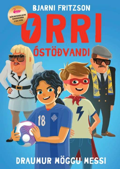 Orri óstöðvandi - Draumur Möggu Messi